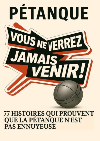 'Cover von Pétanque Comme vous ne l’avez jamais vu'-Cover