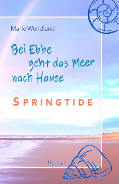 'Cover von Bei Ebbe geht das Meer nach Hause – Springtide'-Cover