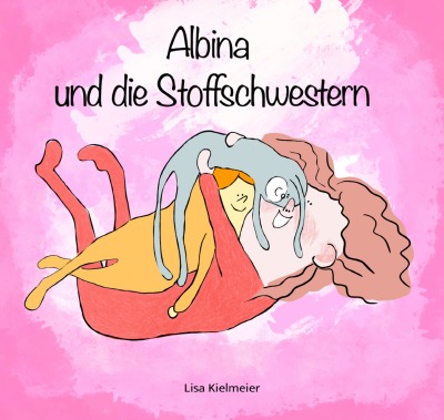 'Cover von Albina und die Stoffschwestern'-Cover