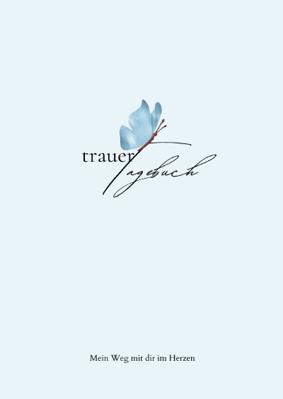 'Cover von Trauertagebuch – Mein Weg mit dir im Herzen'-Cover