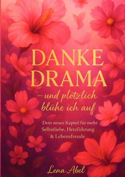 'Cover von Danke Drama – und plötzlich blühe ich auf'-Cover