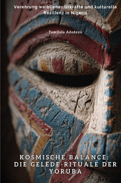 'Cover von Kosmische Balance: Die Gelede-Rituale der Yoruba'-Cover
