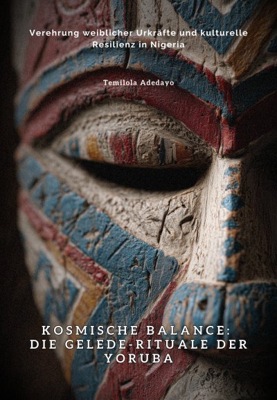 'Cover von Kosmische Balance: Die Gelede-Rituale der Yoruba'-Cover