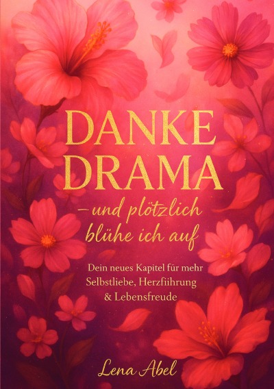 'Cover von Danke Drama – und plötzlich blühe ich auf'-Cover