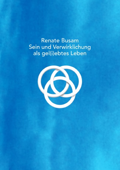 'Cover von Sein und Verwirklichung als gel(i)ebtes Leben'-Cover