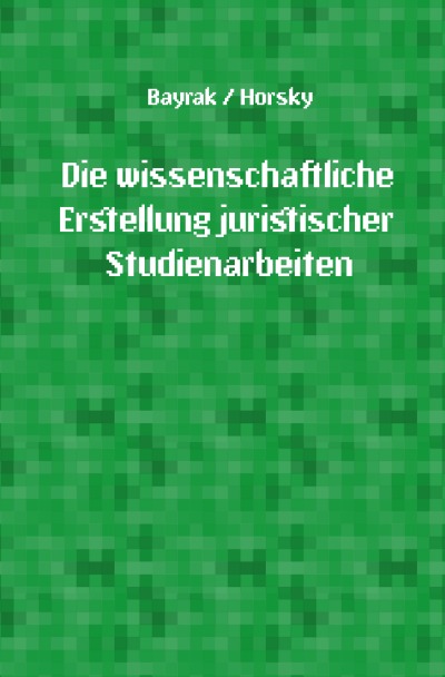 'Cover von Die wissenschaftliche Erstellung juristischer Studienarbeiten'-Cover