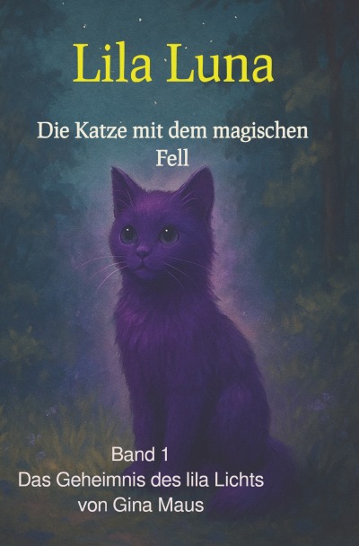 'Cover von Lila Luna – Die Katze mit dem magischen Fell – Band1'-Cover