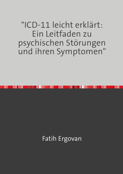'Cover von „ICD-11 leicht erklärt: Ein Leitfaden zu psychischen Störungen und ihren Symptomen“'-Cover