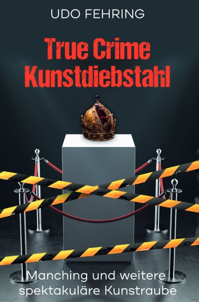 'Cover von True Crime Kunstdiebstahl'-Cover