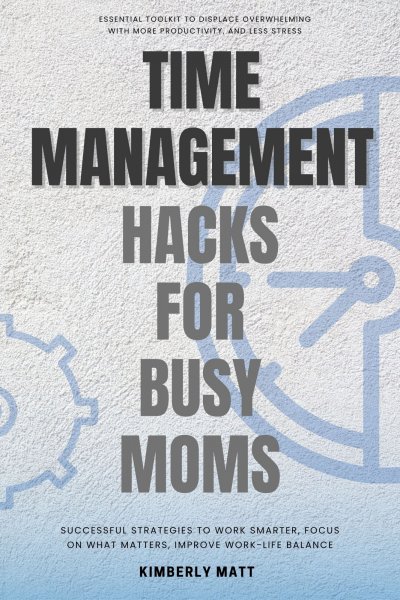 'Cover von Time Management Hacks for Busy Moms:::'-Cover