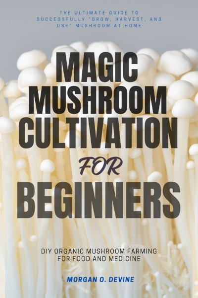 'Cover von Magic Mushroom Cultivation For Beginners:::'-Cover