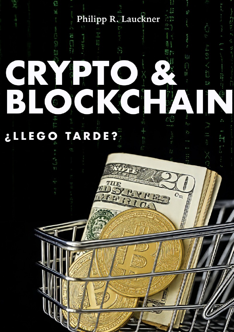 Crypto & Blockchain von Philipp R. Lauckner - Buch - epubli