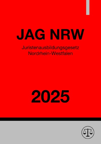 'Cover von Juristenausbildungsgesetz Nordrhein-Westfalen – JAG NRW 2025'-Cover