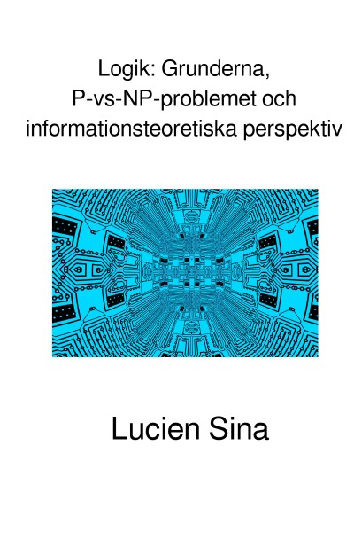 'Cover von Logik: Grunderna, P-vs-NP-problemet och informationsteoretiska perspektiv'-Cover