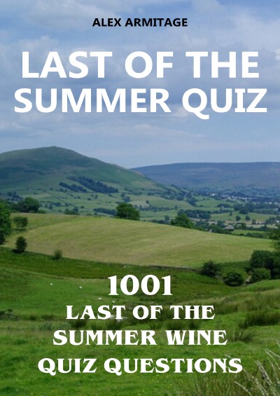 'Cover von Last of the Summer Quiz – 1001 Last of the Summer Wine Quiz Questions'-Cover