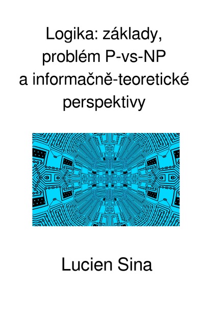 'Cover von Logika: základy, problém P-vs-NP a informačně-teoretické perspektivy'-Cover