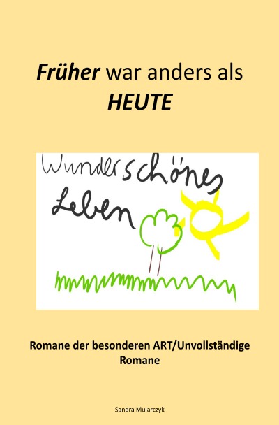 'Cover von Wunderschönes Leben-Früher war anders als Heute'-Cover