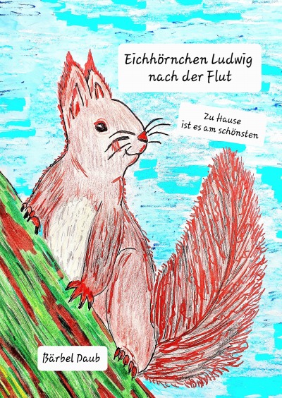 'Cover von Eichhörnchen Ludwig nach der Flut'-Cover
