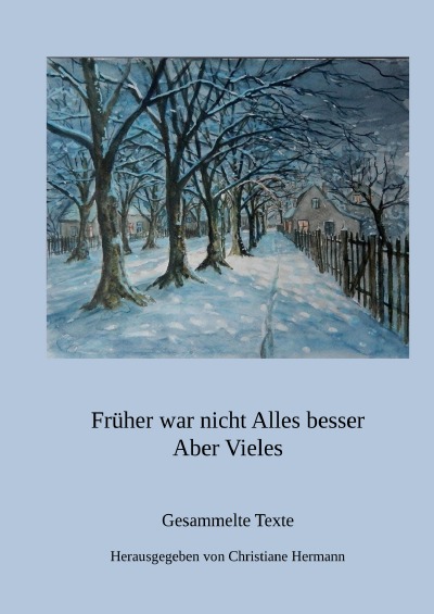 'Cover von Früher war nicht Alles besser. Aber Vieles'-Cover