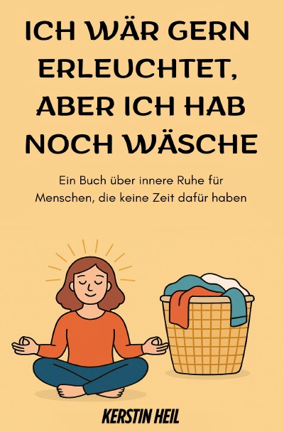 'Cover von Ich wär gern erleuchtet, aber ich hab noch Wäsche'-Cover