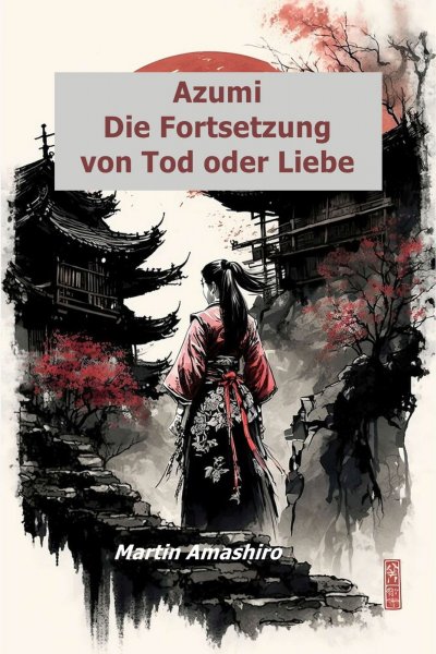 'Cover von Azumi  –  Die Fortsetzung von Tod oder Liebe'-Cover