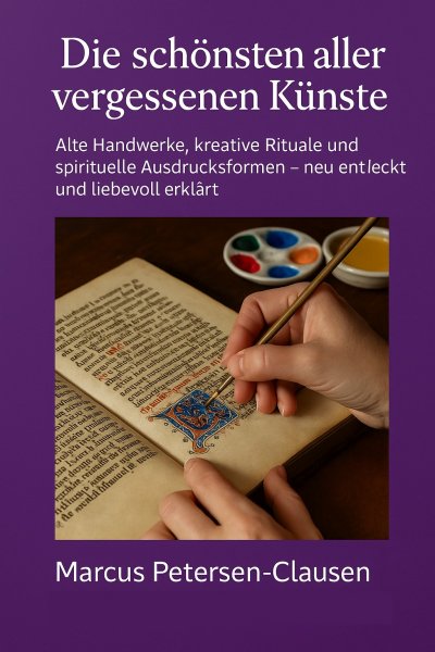 'Cover von Die schönsten aller vergessenen Künste'-Cover