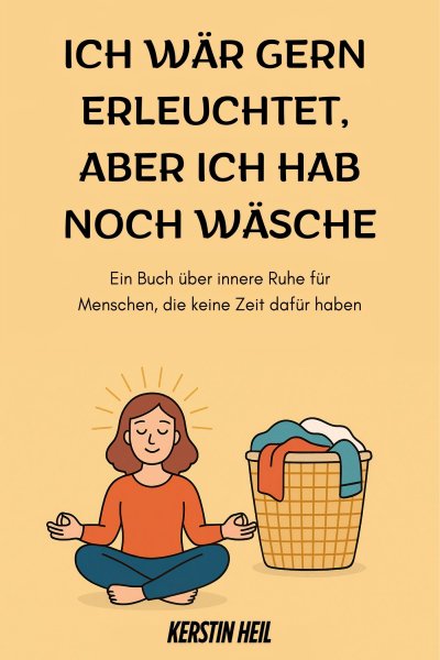'Cover von Ich wär gern erleuchtet, aber ich hab noch Wäsche'-Cover
