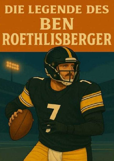 'Cover von Die Legende des Ben Roethlisberger'-Cover