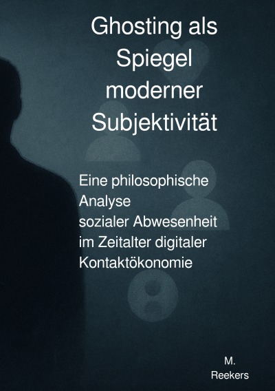 'Cover von Ghosting als Spiegel moderner Subjektivität'-Cover