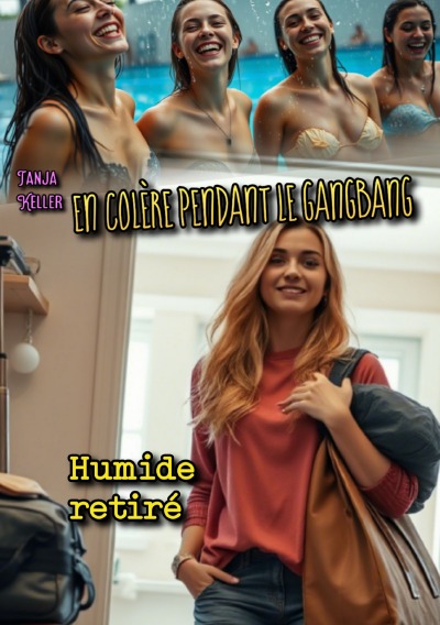 'Cover von En Colère Pendant Le Gangbang: Humide retiré'-Cover