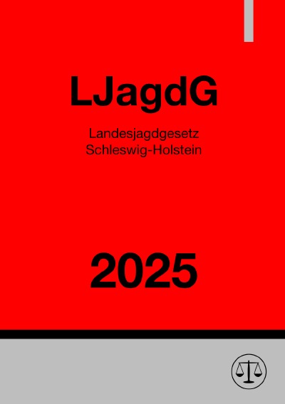 'Cover von Landesjagdgesetz Schleswig-Holstein – LJagdG 2025'-Cover