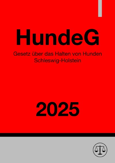 'Cover von Gesetz über das Halten von Hunden Schleswig-Holstein – HundeG 2025'-Cover