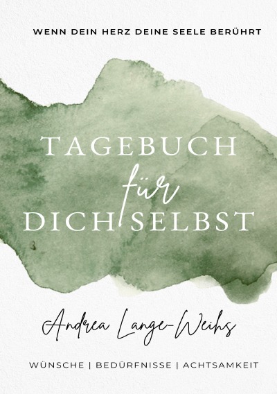 'Cover von Tagebuch für dich selbst – Wenn dein Herz deine Seele berührt'-Cover