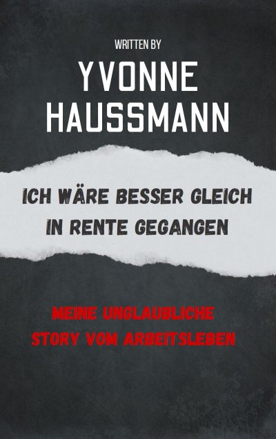 'Cover von Ich wäre besser gleich in Rente gegangen'-Cover