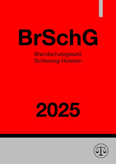 'Cover von Brandschutzgesetz Schleswig-Holstein – BrSchG 2025'-Cover