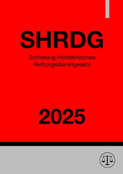 'Cover von Schleswig-Holsteinisches Rettungsdienstgesetz – SHRDG 2025'-Cover