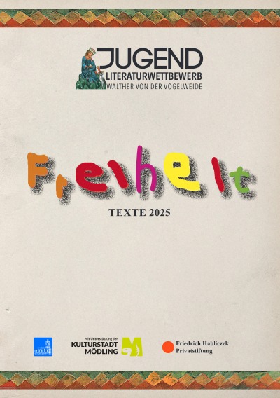 'Cover von Walther von der Vogelweide Jugend Literaturwettbewerb 2025 der Stadt Mödling – Freiheit'-Cover