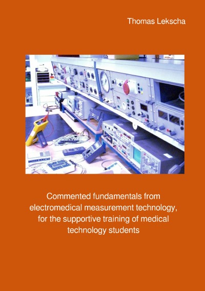 'Cover von Commented fundamentals from electromedical measurement technology, for the supportive training of medical technology students'-Cover