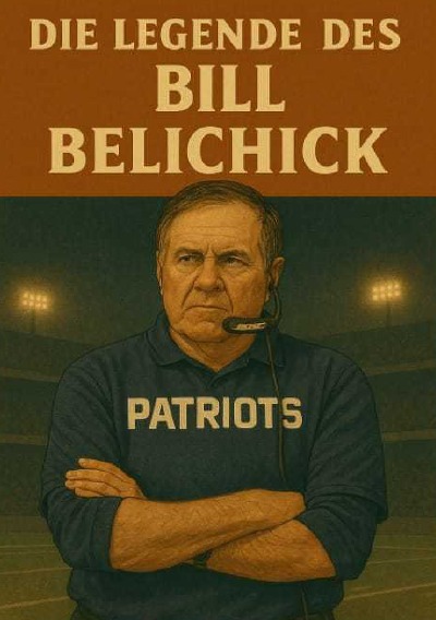 'Cover von Die Legende des Bill Belichick'-Cover