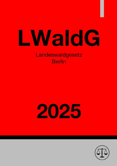 'Cover von Landeswaldgesetz Berlin – LWaldG 2025'-Cover