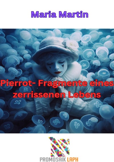 'Cover von Pierrot – Fragmente eines zerrissenen Lebens'-Cover