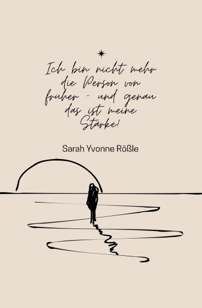 'Cover von Ich bin nicht mehr die Person von früher – und genau das ist meine Stärke!'-Cover