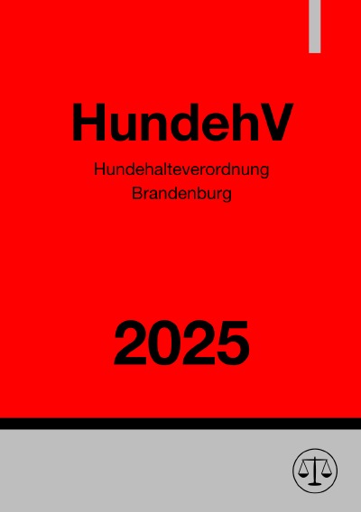 'Cover von Hundehalteverordnung Brandenburg – HundehV 2025'-Cover