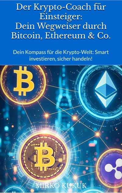 'Cover von Der Krypto-Coach für Einsteiger: Dein Wegweiser durch Bitcoin, Ethereum & Co.'-Cover