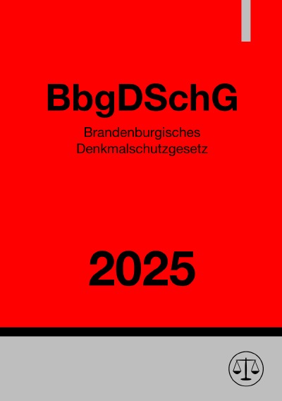 'Cover von Brandenburgisches Denkmalschutzgesetz – BbgDSchG 2025'-Cover