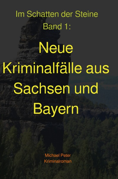'Cover von Neue Kriminalfälle aus Sachsen und Bayern'-Cover
