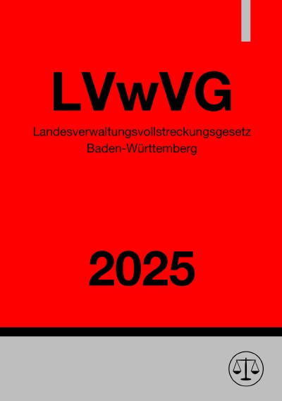 'Cover von Landesverwaltungsvollstreckungsgesetz Baden-Württemberg – LVwVG 2025'-Cover