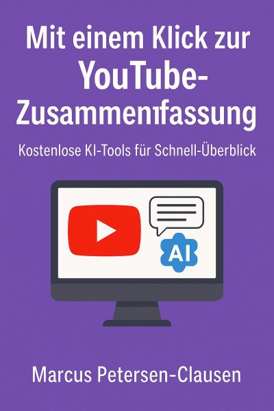 'Cover von Mit einem Klick zur YouTube-Zusammenfassung'-Cover