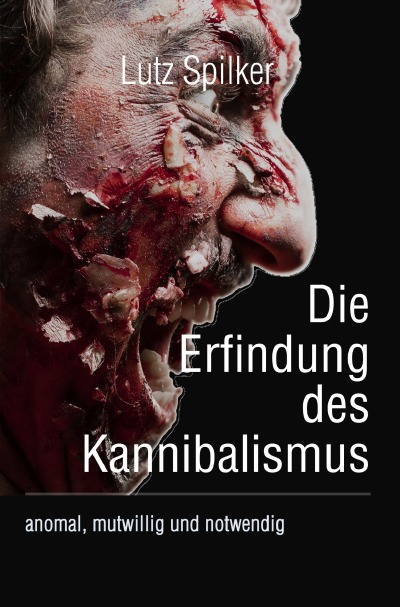 'Cover von Die Erfindung des Kannibalismus'-Cover
