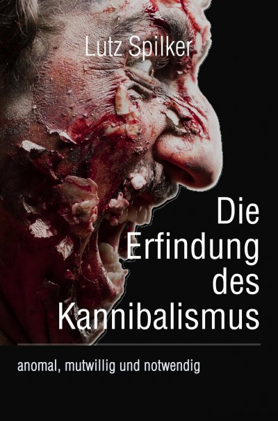 'Cover von Die Erfindung des Kannibalismus'-Cover